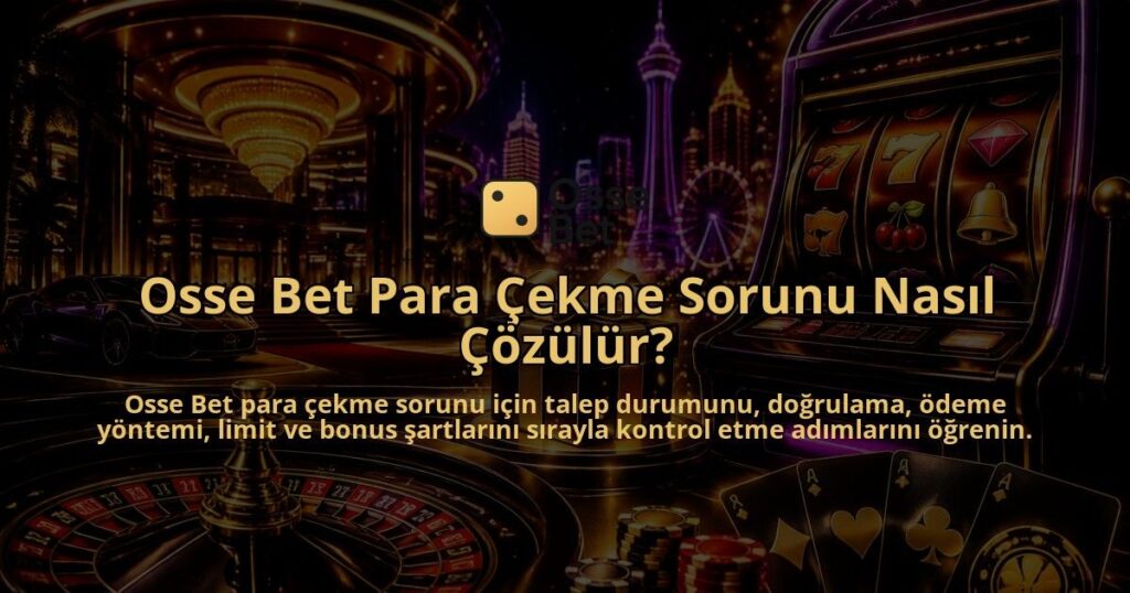 Osse-Bet-Para-Cekme-Sorunu-Nasil-Cozulur-overlay-1790084861.jpg