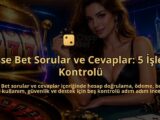 Osse-Bet-Sorular-ve-Cevaplar-5-Islem-Kontrolu-overlay-1788728524.jpg