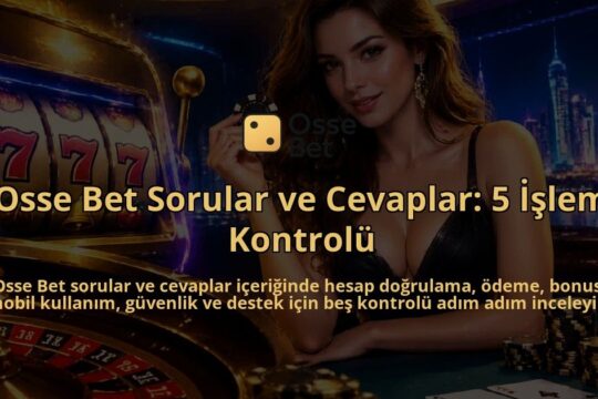 Osse-Bet-Sorular-ve-Cevaplar-5-Islem-Kontrolu-overlay-1788728524.jpg